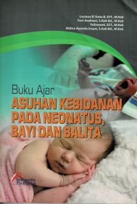 Image of Buku Ajar:  Asuhan Kebidanan pada Neonatus, Bayi dan Balita