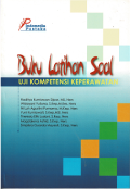 Buku Latihan Soal : Uji Kompetensi Keperawatan